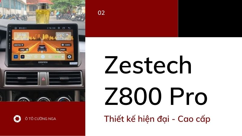 Thiết kế màn hình android ô tô Zestech Z800 Pro
