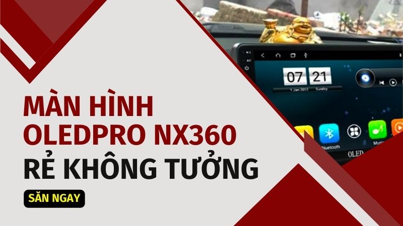 Màn hình Android OledPro NX360 giá rẻ