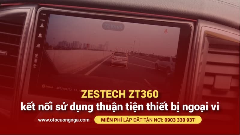 màn hình zestech zt360 kết nối các thiết bị ngoại vi