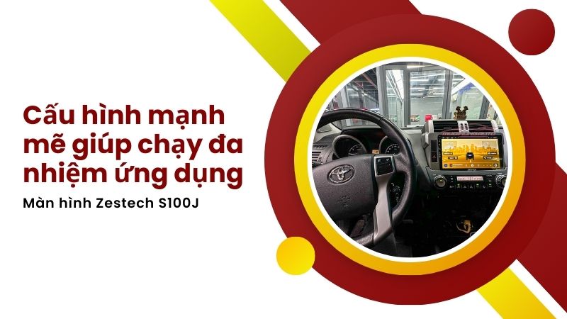 Cấu hình màn Zestech S100J mạnh mẽ