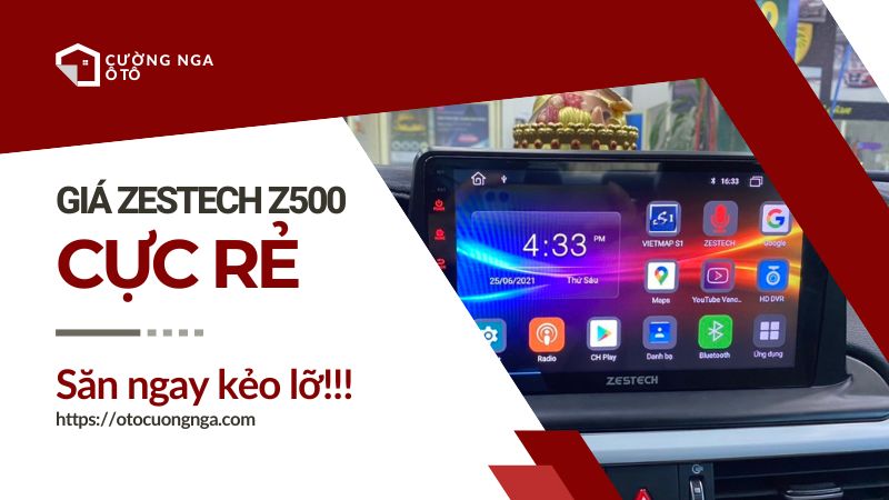 Giá màn hình android zestech z500