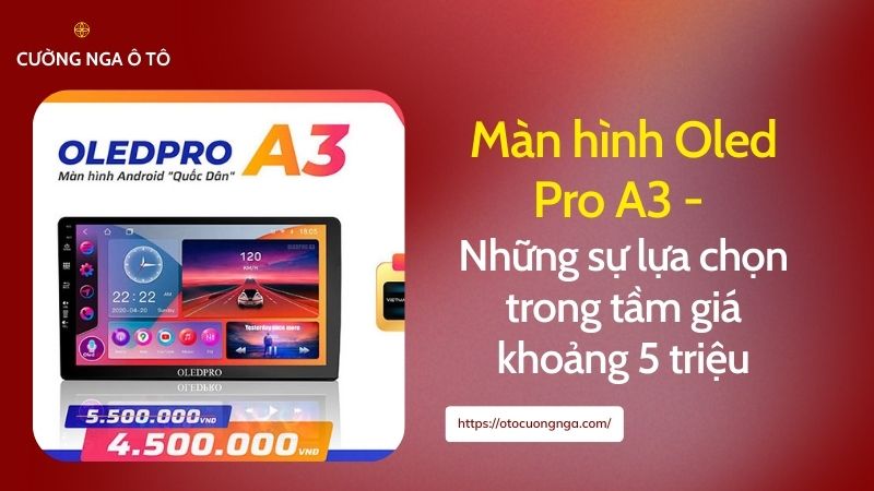 Giá màn hình Oled Pro A3 dưới 5 triệu