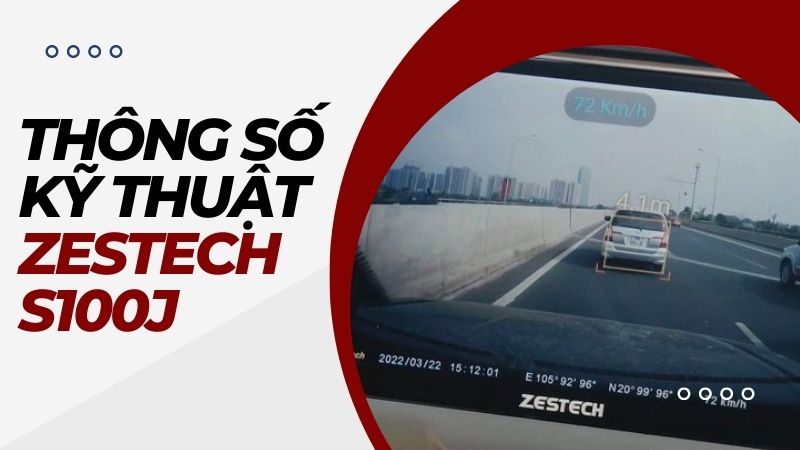 màn hình android ô tô zestech S100J - Thông số chi tiết